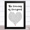 The Spinners The Leaving of Liverpool White Heart Song Lyric Art Print