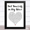 The Elgins Put Yourself in My Place White Heart Song Lyric Art Print
