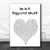 Four Tops I'm In A Different World White Heart Song Lyric Art Print