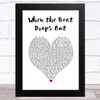 Marlon Roudette When the Beat Drops Out White Heart Song Lyric Art Print