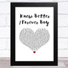 Ariana Grande Knew Better Forever Boy White Heart Song Lyric Art Print