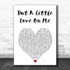 Niall Horan Put A Little Love On Me White Heart Song Lyric Art Print