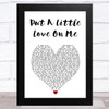 Niall Horan Put A Little Love On Me White Heart Song Lyric Art Print