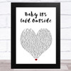 Tom Jones Baby It's Cold Outside White Heart Song Lyric Art Print