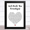 Beyonce God Made You Beautiful White Heart Song Lyric Art Print