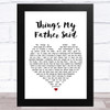 Black Stone Cherry Things My Father Said White Heart Song Lyric Art Print