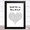 Billy Porter Hold Me in Your Heart White Heart Song Lyric Art Print