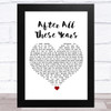 Journey After All These Years White Heart Song Lyric Art Print