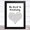 Robbie Williams The Road To Mandalay White Heart Song Lyric Art Print