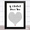 Tim Minchin If I Didnt Have You White Heart Song Lyric Art Print