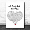 Lily Allen As Long As I Got You White Heart Song Lyric Art Print