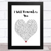 Sarah McLachlan I Will Remember You White Heart Song Lyric Art Print