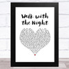 The Silencers Walk with the Night White Heart Song Lyric Art Print