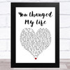 Mel and Kim You Changed My Life White Heart Song Lyric Art Print