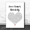 Pet Shop Boys Love Comes Quickly White Heart Song Lyric Art Print