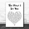 Chris Montez The More I See You White Heart Song Lyric Art Print