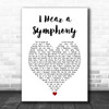 The Isley Brothers I Hear a Symphony White Heart Song Lyric Art Print