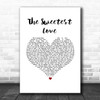 Robin Thicke The Sweetest Love White Heart Song Lyric Art Print