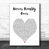 Katy Perry Never Really Over White Heart Song Lyric Art Print