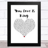 Sade Your Love Is King White Heart Song Lyric Art Print