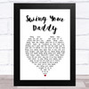 Jim Gilstrap Swing Your Daddy White Heart Song Lyric Art Print