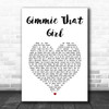 Joe Nichols Gimmie That Girl White Heart Song Lyric Art Print