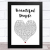 Ed Sheeran Beautiful People White Heart Song Lyric Art Print