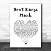 Linda Ronstadt Don't Know Much White Heart Song Lyric Art Print