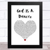 Tiesto & Mabel God Is A Dancer White Heart Song Lyric Art Print