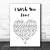 Sam Cooke I Wish You Love White Heart Song Lyric Art Print