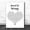 Hen Dawg Don't Be Stingy White Heart Song Lyric Art Print