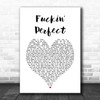 P!nk Fuckin Perfect White Heart Song Lyric Art Print