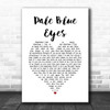 Velvet Underground Pale Blue Eyes White Heart Song Lyric Art Print