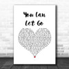 Crystal Shawanda You Can Let Go White Heart Song Lyric Art Print