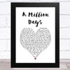 Paul Kalkbrenner A Million Days White Heart Song Lyric Art Print