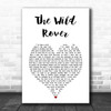 The Dubliners, The Wild Rover White Heart Song Lyric Art Print