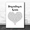 Rod Stewart Downtown Train White Heart Song Lyric Art Print