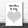 Elbow Weather To Fly White Heart Song Lyric Art Print