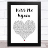 We Are The In Crowd Kiss Me Again White Heart Song Lyric Art Print