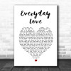 Grace Potter Everyday Love White Heart Song Lyric Art Print