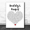 Tony Carter Daddy's Angel White Heart Song Lyric Art Print