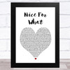 Drake Nice For What White Heart Song Lyric Art Print