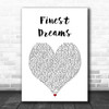 Kalis Finest Dreams White Heart Song Lyric Art Print