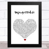 Sia Unforgettable White Heart Song Lyric Art Print