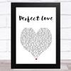 Paul Carrack Perfect Love White Heart Song Lyric Art Print