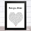 Lindisfarne Run for Home White Heart Song Lyric Art Print