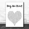 Turnpike Troubadours Pay No Rent White Heart Song Lyric Art Print