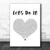 Victoria Wood Let's Do It White Heart Song Lyric Art Print