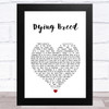 The Killers Dying Breed White Heart Song Lyric Art Print