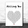 John Waite Missing You White Heart Song Lyric Art Print